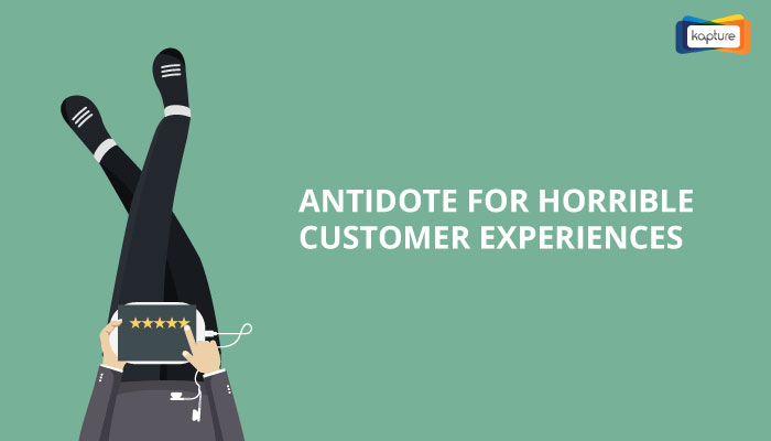 horrible-customer-experiences-here-is-the-antidote